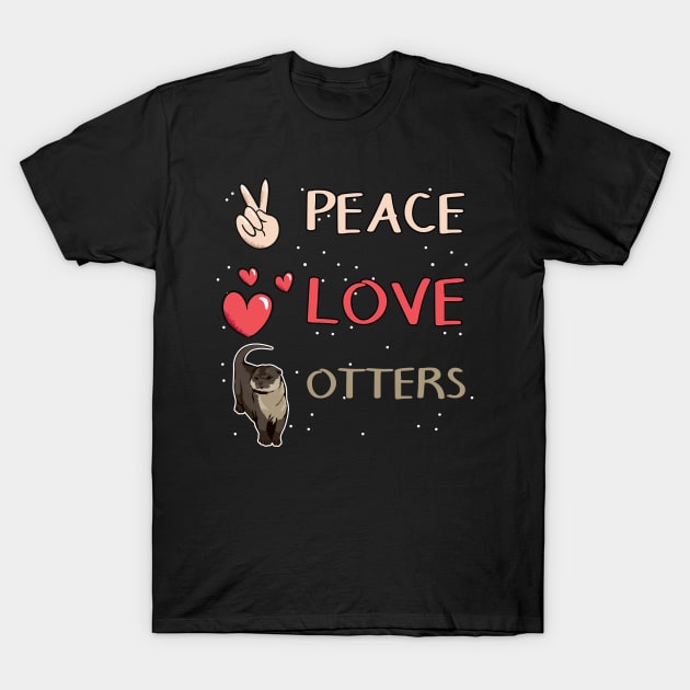 Sea Otter Peace - Love - Otters T-Shirt by TheTeeBee